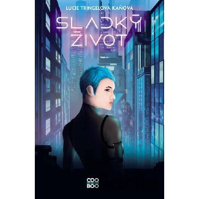 Sladký život - Lucie Tringelová Kaňová, Kateřina Valentová (ilustrátor)