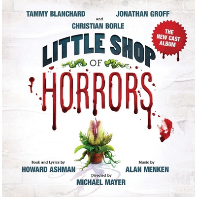 ASHMAN, HOWARD / ALAN MENKEN - LITTLE SHOP OF HORRORS - THE NEW CAST ALBUM CD