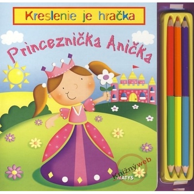Princeznička Anička - Kreslenie je hračka