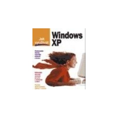 Jak využívat Windows XP