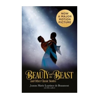 Beauty and the Beast and Other Classic StorieJeanne Marie Leprince de Beaum