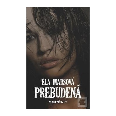 Prebudená - Ela Marsová 2015