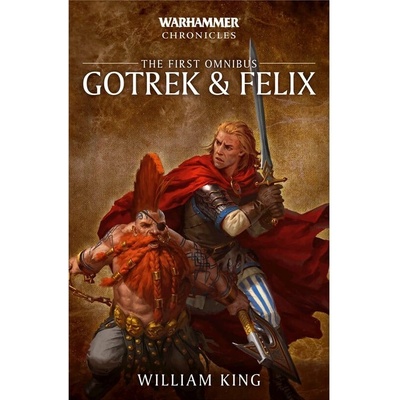 Gotrek and Felix: Volume 1