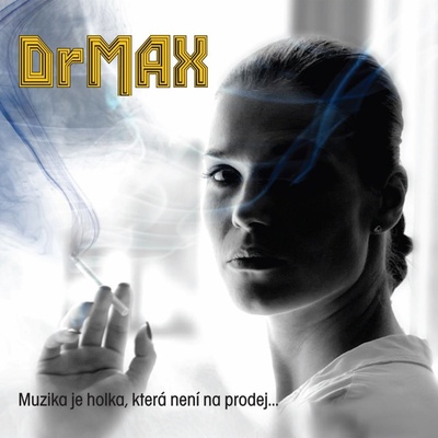 DR MAX - MUZIKA JE HOLKA, KTERA NENI NA PRODEJ CD