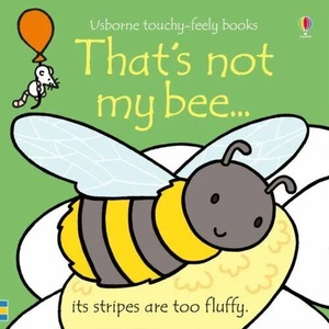 That's not my bee. . . | Fiona Watt (ISBN: 9781474927987)