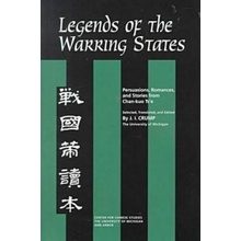 Legends of the Warring States, Volume 83: Persuasions, Romances, and Stories from Chan-Kuo Ts'e Crump J.Paperback