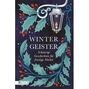 Wintergeister | Andrew Michael Hurley, Jess Kidd, Catriona Ward, Susan Stokes-Chapman, Laura Purcell, Sibylle Schmidt (ISBN: 9783755805427)