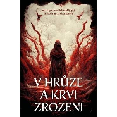 V hrůze a krvi zrozeni