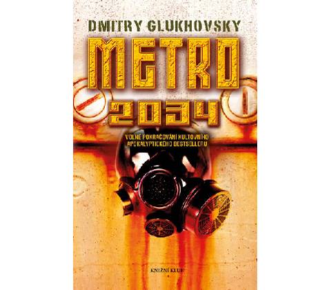 Metro 2034 - Dmitry Glukhovsky