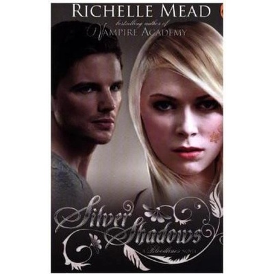 Bloodlines: Silver Shadows book 5 Richelle Mead