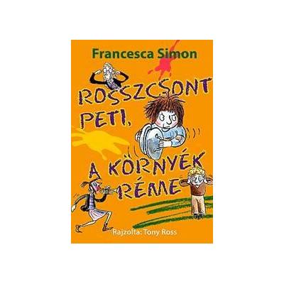 Rosszcsont Peti, a környék réme