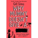 Why Mummy Doesn’t Give a ****!