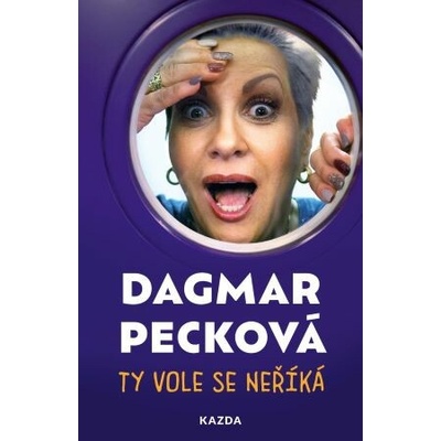 Ty vole se ne?íká - Dagmar Pecková