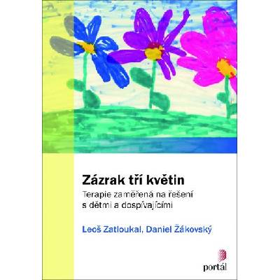 Zázrak tří květin: Terapie zaměřená na řešení s dětmi a dospívajícími