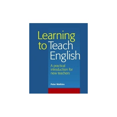 LEARNING TO TEACH ENGLISH - WATKINS, P.