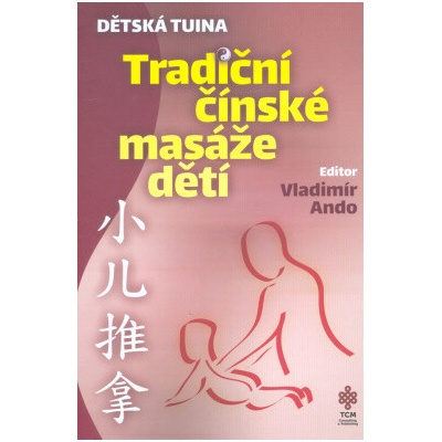 Dětská tuina. Tradiční čínské masáže dětí