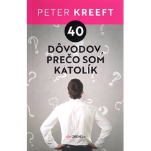 40 dôvodov, prečo som katolík