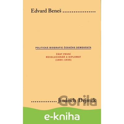 Edvard Beneš - Jindřich Dejmek