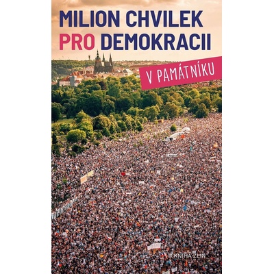 Milion chvilek pro demokracii v památníku - Nikola Staňková