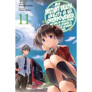 My Instant Death Ability Is So Overpowered, No One in This Other World Stands a Chance Against Me! , Vol. 11 (Light Novel) | Tess Nanavati, Nathan Macklem (ISBN: 9781975368401)