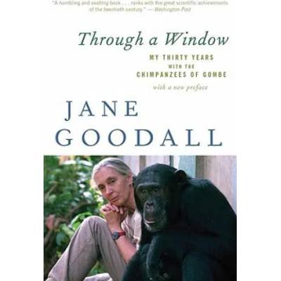 Through a Window | Jane Goodall