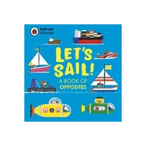 Pop-Up Vehicles: Let's Sail! | Ladybird (ISBN: 9780241535448)