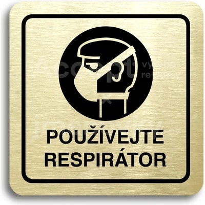ACCEPT Piktogram používejte respirátor - zlatá tabulka - černý tisk
