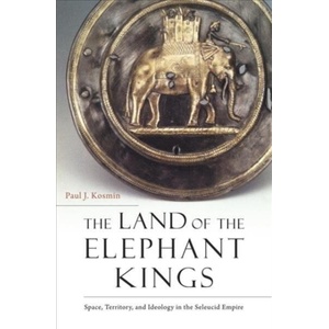 Land of the Elephant Kings | Paul J. Kosmin (ISBN: 9780674986886)