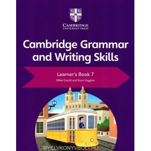 Cambridge Grammar and Writing Skills Learner's Book 7 | Mike Gould, Eoin Higgins (ISBN: 9781108719292)