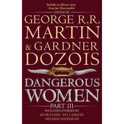 Dangerous Women Part 3 - George R .R. Martin, Gardner Dozois