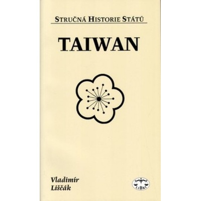Taiwan - stručná historie států - Vladimír Liščák