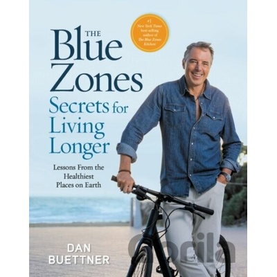 The Blue Zones Secrets for Living Longer: Lessons from the Healthiest Places on Earth - Buettner Dan