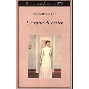eredità di Eszter | Sándor Márai (ISBN: 9788845914553)