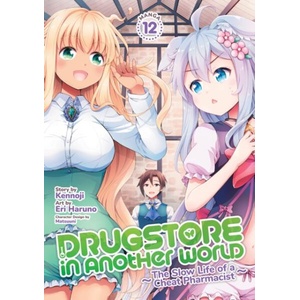 Drugstore in Another World: The Slow Life of a Cheat Pharmacist (Manga) Vol. 12 (ISBN: 9798895614433)
