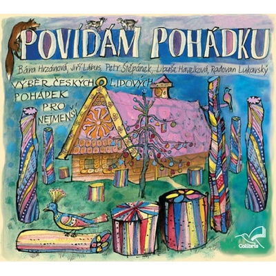 Povídám pohádku: Výběr českých lidových pohádek pro nejmenší - Barbora Hrzánová; Jiří Lábus; Petr Štěpánek