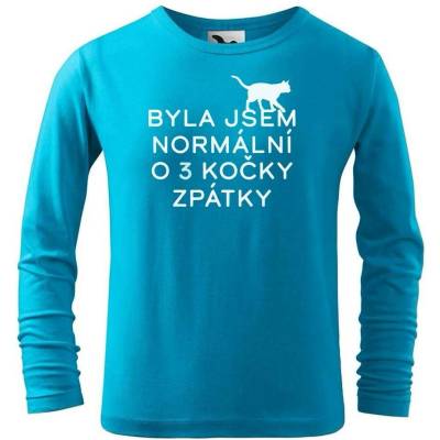 Dobrý triko dětské triko a potiskem Byla jsem normální Tyrkysová