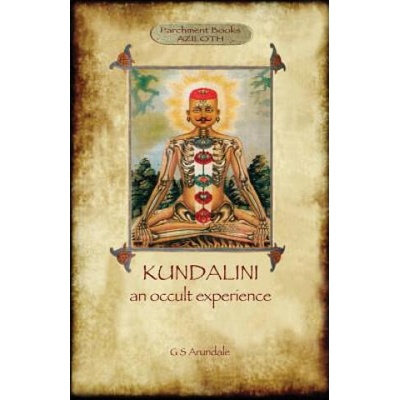 Kundalini - An Occult Experience (Aziloth Books) | GEORGE SID ARUNDALE