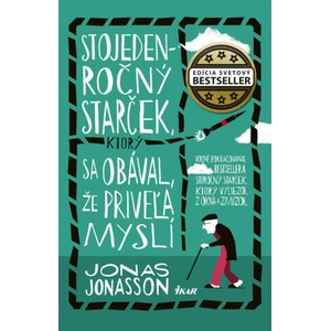 Stojedenročný starček, ktorý sa obával, že priveľa myslí | Jonas Jonasson (ISBN: 9788055164281)