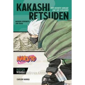 Naruto - Kakashi Retsuden: Der sechste Hokage und der Verlierer (Nippon Novel) | Jun Esaka, Miyuki Tsuji (ISBN: 9783551727275)