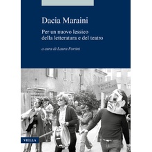 Dacia Maraini. Per un nuovo lessico della letteratura e del teatro