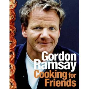 Cooking for Friends | Emily Quah, Gordon Ramsay, Ditte Isager (ISBN: 9780061435041)