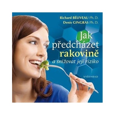 Jak předcházet rakovině a snižovat její riziko