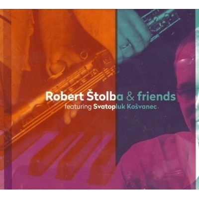 Robert Štolba - Robert Štolba &amp; friends