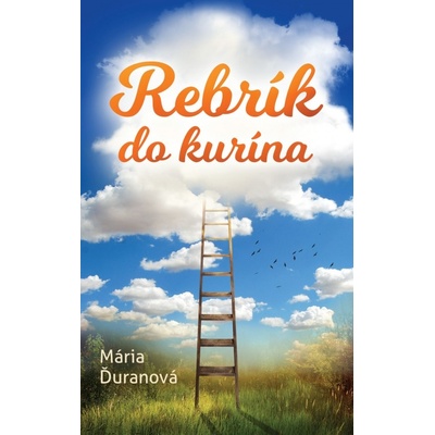 Rebrík do kurína - Mária Ďuranová