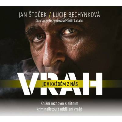 Vrah je v každém z nás - Lucie Bechynková, Jan Štoček