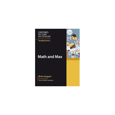 Oxford Picture Dictionary Reading Library: Math and Max Sargent Brian