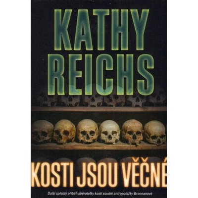Kosti jsou věčné