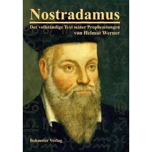Nostradamus - Der vollständige Text seiner Prophezeiungen | Helmut Werner (2011)