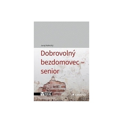 Dobrovolný bezdomovec - senior