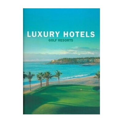 Luxury Hotels / Golf Resorts